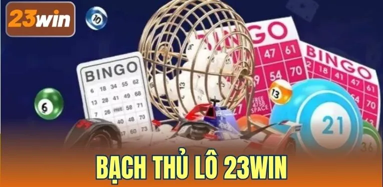 Bạch Thủ Lô 23WIN – Bí Quyết Soi Cầu Và Nuôi Lô Chuẩn Nhất