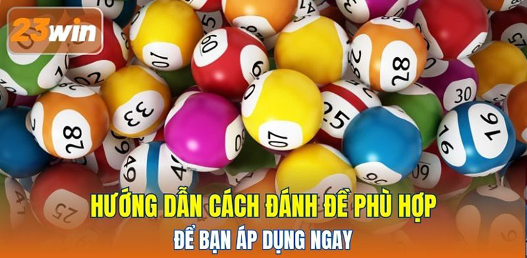 Hướng dẫn cách đánh đề phù hợp để bạn áp dụng ngay