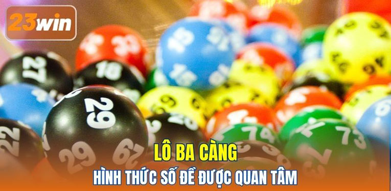 Lô ba càng - Hình thức số đề được quan tâm